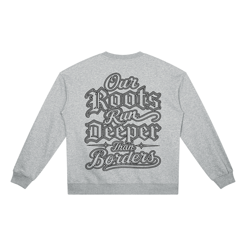 Our Roots Run Deeper 4.0 Unisex Heavyweight Crewneck Sweatshirt