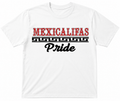 White T-shirt with red "Mexicalifas" and black "Pride"