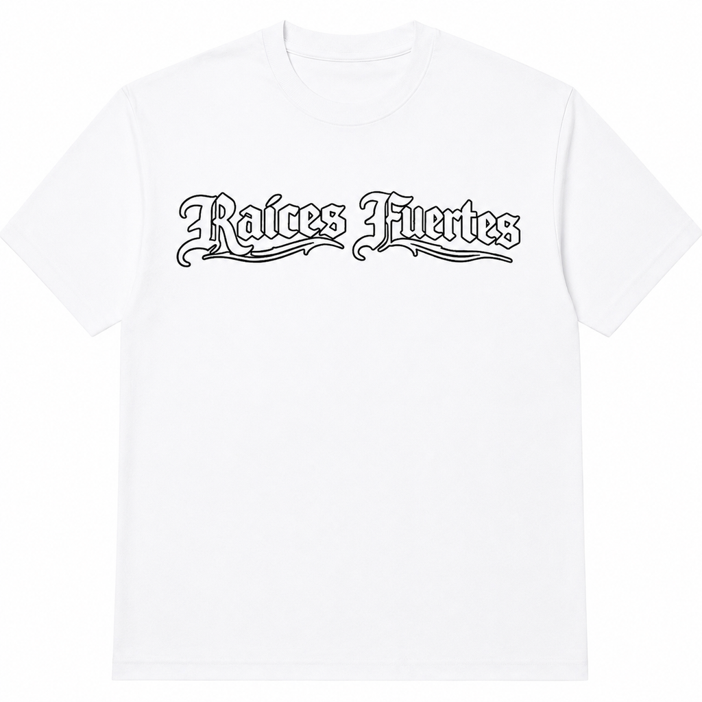 White t-shirt with 'Raices Fuertes' text on a white background with a black outline.